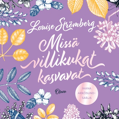 Missä villikukat kasvavat