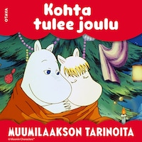 Muumi - Kohta tulee joulu