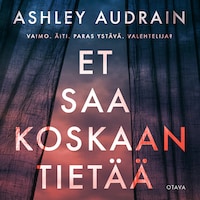 Et saa koskaan tietää