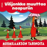 Muumi - Vilijonkka muuttaa naapuriin