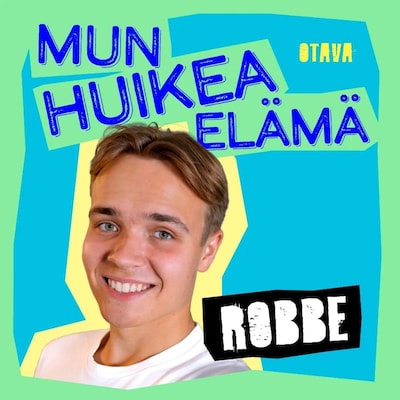 Mun huikea elämä - Robbe