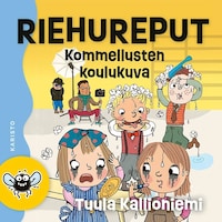 Riehureput – Kommellusten koulukuva