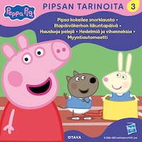 Pipsa Possu - Pipsan tarinoita 3