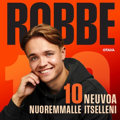 Robbe – 10 neuvoa nuoremmalle itselleni