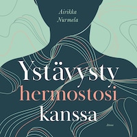 Ystävysty hermostosi kanssa