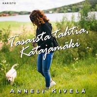 Tasaista tahtia, Katajamäki
