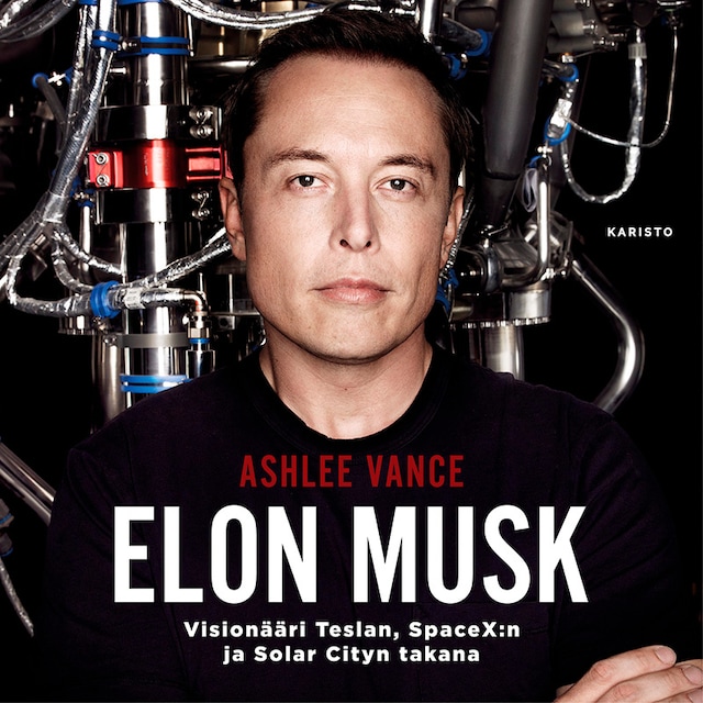 Book cover for Elon Musk - Visionääri Teslan, SpaceX:n ja Solar Cityn takana