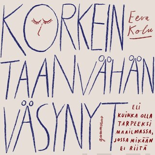 Korkeintaan vähän väsynyt bookCoverFor
