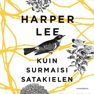 Kuin surmaisi satakielen bookCoverFor