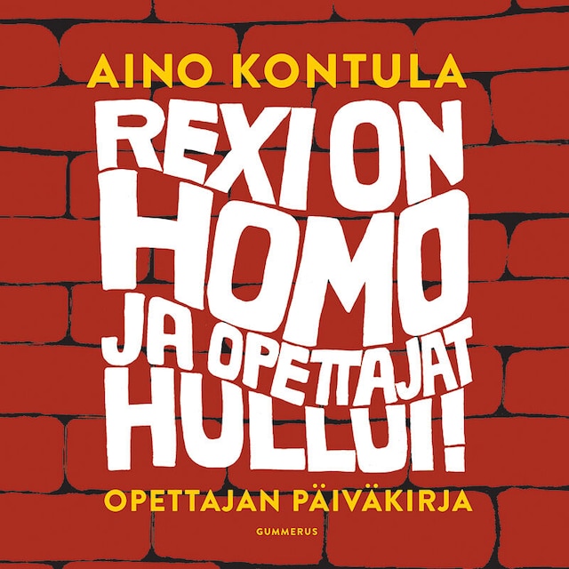 Book cover for Rexi on homo ja opettajat hullui!