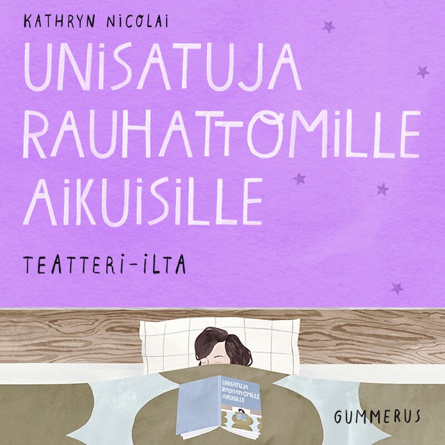 Bogomslag for Unisatuja rauhattomille aikuisille 12 - Teatteri-ilta