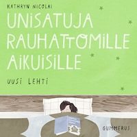 Unisatuja rauhattomille aikuisille 15 - Uusi lehti