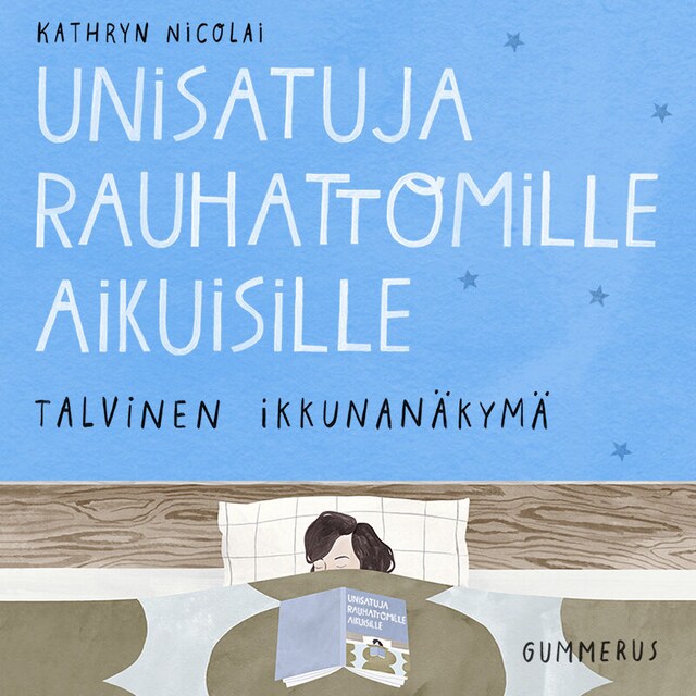Book cover for Unisatuja rauhattomille aikuisille 21 - Talvinen ikkunanäkymä