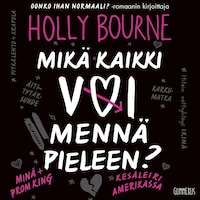 Mikä kaikki voi mennä pieleen?