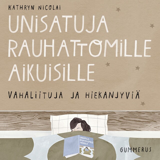 Book cover for Unisatuja rauhattomille aikuisille 28 - Vahaliituja ja hiekanjyviä