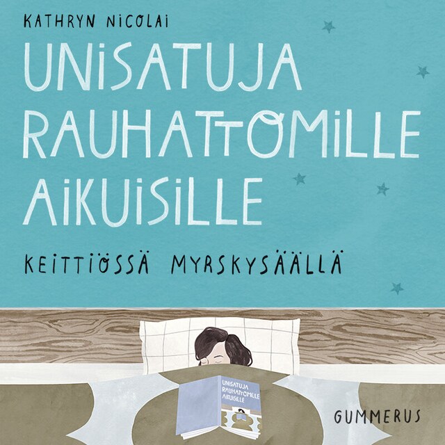 Okładka książki dla Unisatuja rauhattomille aikuisille 44 - Keittiössä myrskysäällä
