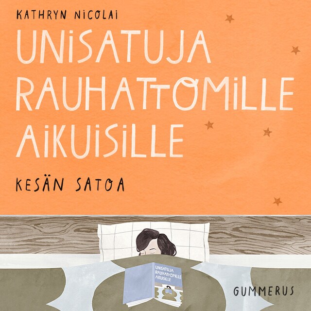Book cover for Unisatuja rauhattomille aikuisille 46 - Kesän satoa