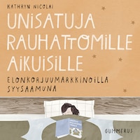 Unisatuja rauhattomille aikuisille 50 - Elonkorjuumarkkinoilla syysaamuna