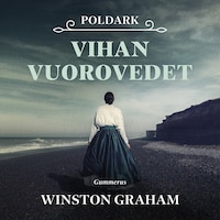 Poldark - Vihan vuorovedet