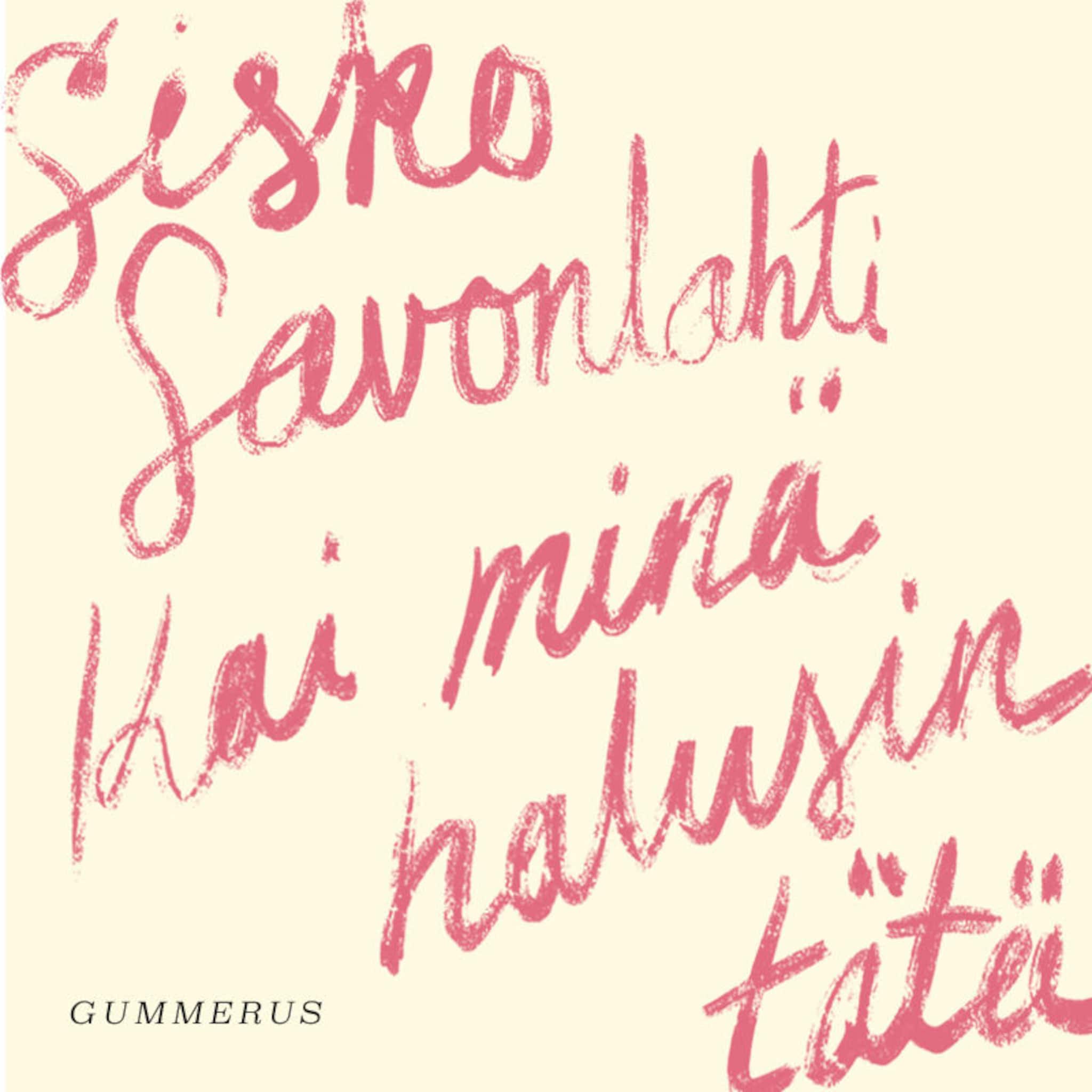 Kai minä halusin tätä