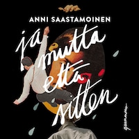 Ja mutta että sitten
