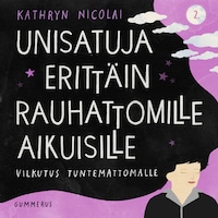 Unisatuja erittäin rauhattomille aikuisille 2 - Vilkutus tuntemattomalle