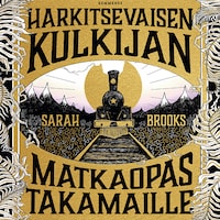 Harkitsevaisen kulkijan matkaopas Takamaille