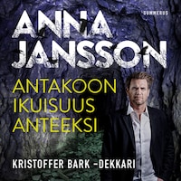 Antakoon ikuisuus anteeksi
