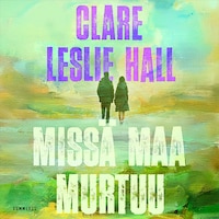 Missä maa murtuu