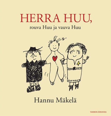 Herra Huu, rouva Huu ja vauva Huu - Hannu Mäkelä - Äänikirja - E-kirja -  BookBeat