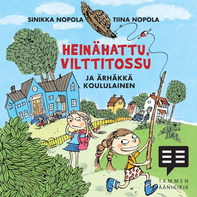 Book cover for Heinähattu, Vilttitossu ja ärhäkkä koululainen