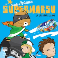 Supermarsu ja jääräpää Janne