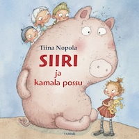 Siiri ja kamala possu