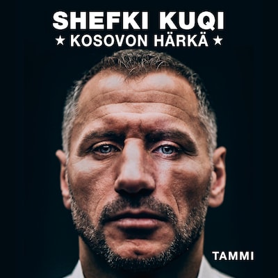Shefki Kuqi - Kosovon härkä - Äänikirja - Mika Wickström