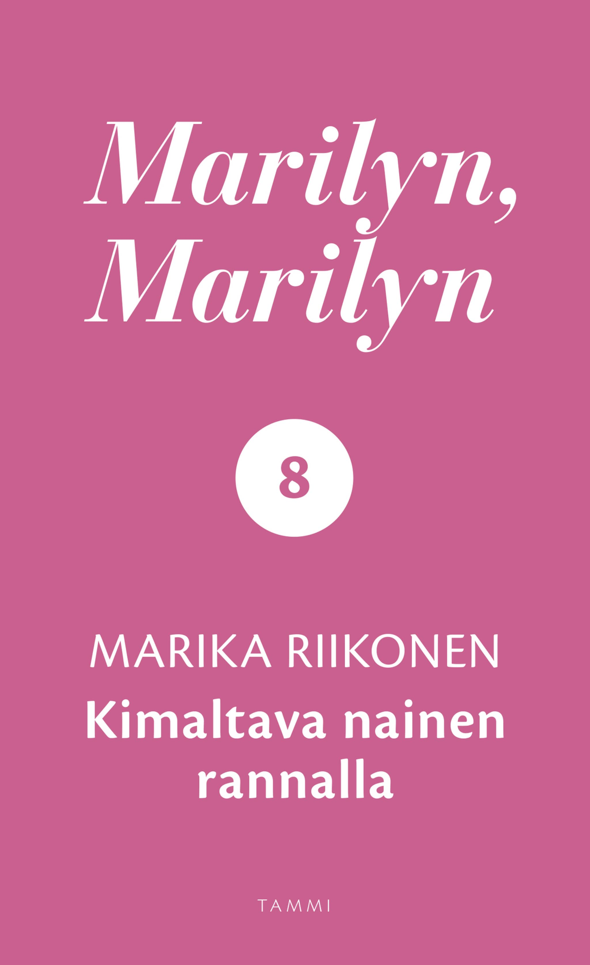 Marilyn, Marilyn 8 ilmaiseksi