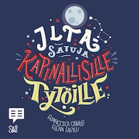 Iltasatuja kapinallisille tytöille