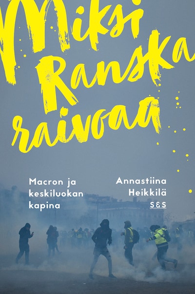 Miksi Ranska raivoaa?