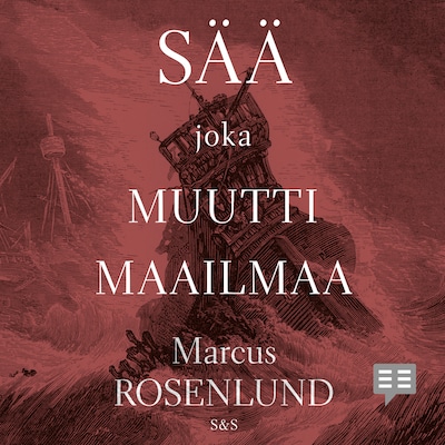 Sää joka muutti maailmaa - Äänikirja - Marcus Rosenlund