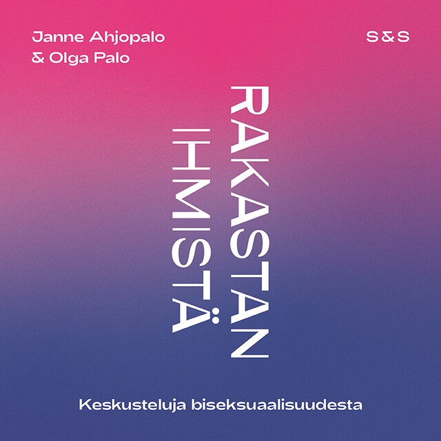 Copertina del libro per Rakastan ihmistä - keskusteluja biseksuaalisuudesta