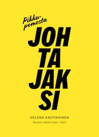 Pikkupomosta johtajaksi