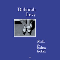 Mitä en halua tietää