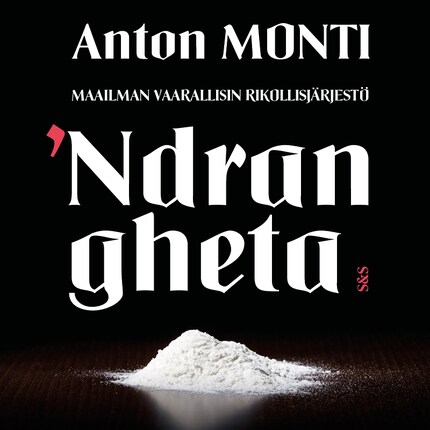 Maailman vaarallisin rikollisjärjestö 'Ndrangheta bookCoverFor