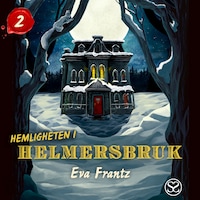 Hemligheten i Helmersbruk. Andra advent