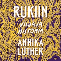 Rukiin viljava historia