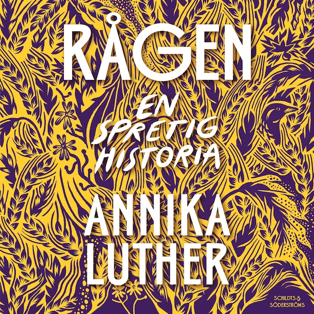 Book cover for Rågen. En spretig historia