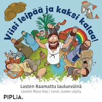 Viisi leipää ja kaksi kalaa! Lasten Raamattu laulueväinä