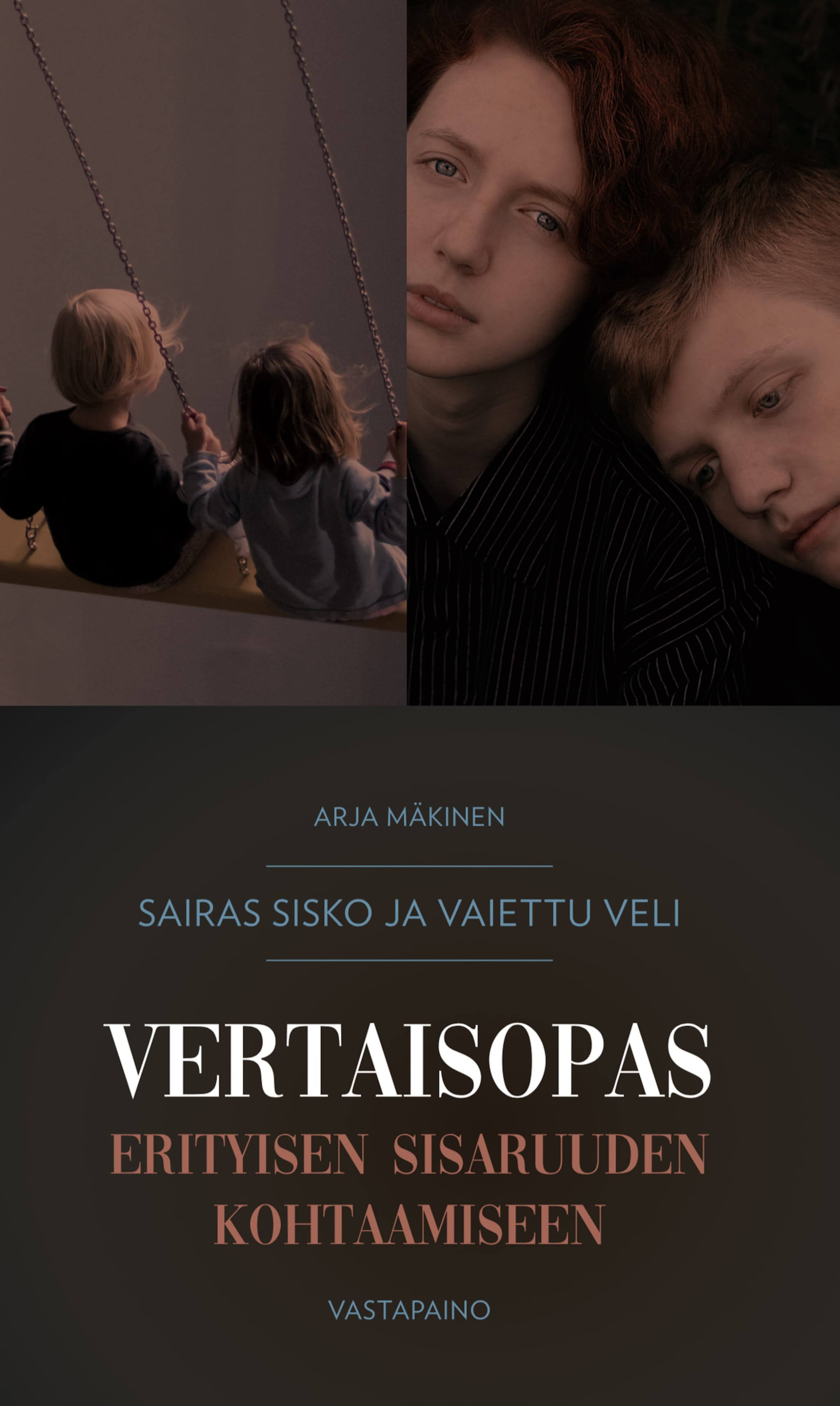Sairas sisko ja vaiettu veli