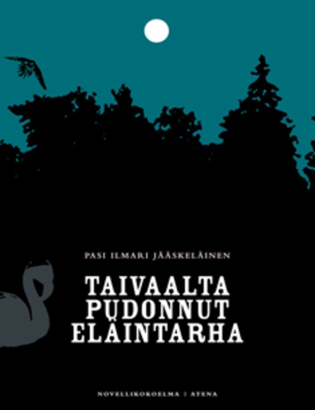 Portada de libro para Taivaalta pudonnut eläintarha