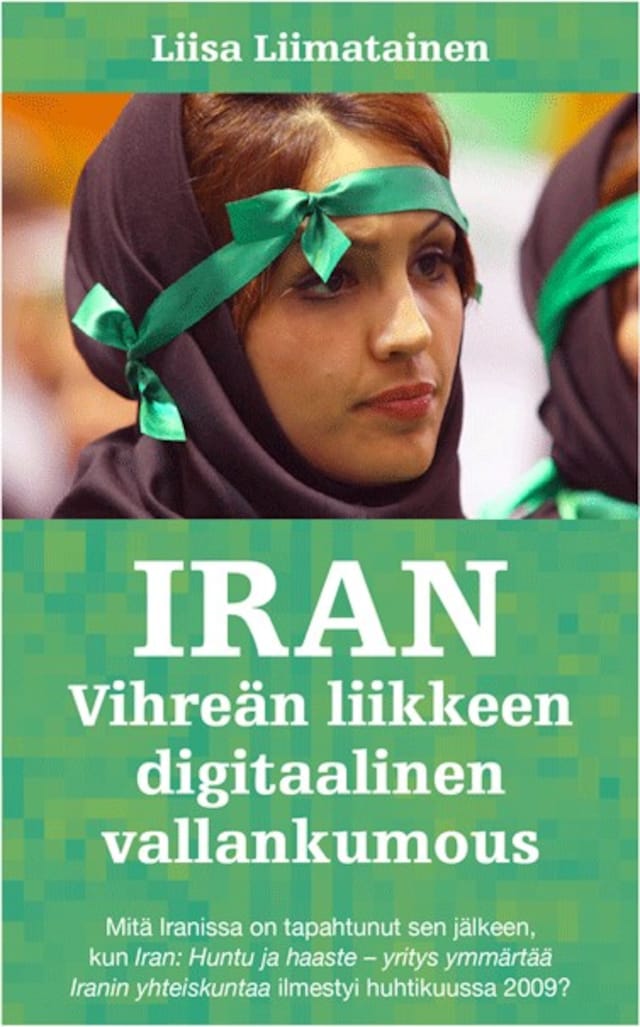 Book cover for Iran: Vihreän liikkeen digitaalinen vallankumous