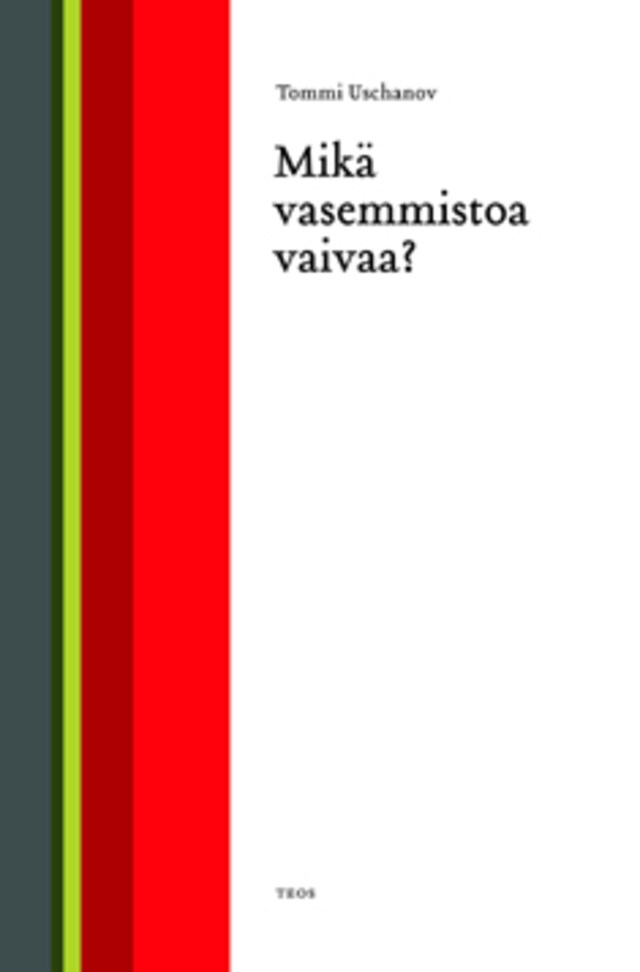 Portada de libro para Mikä vasemmistoa vaivaa